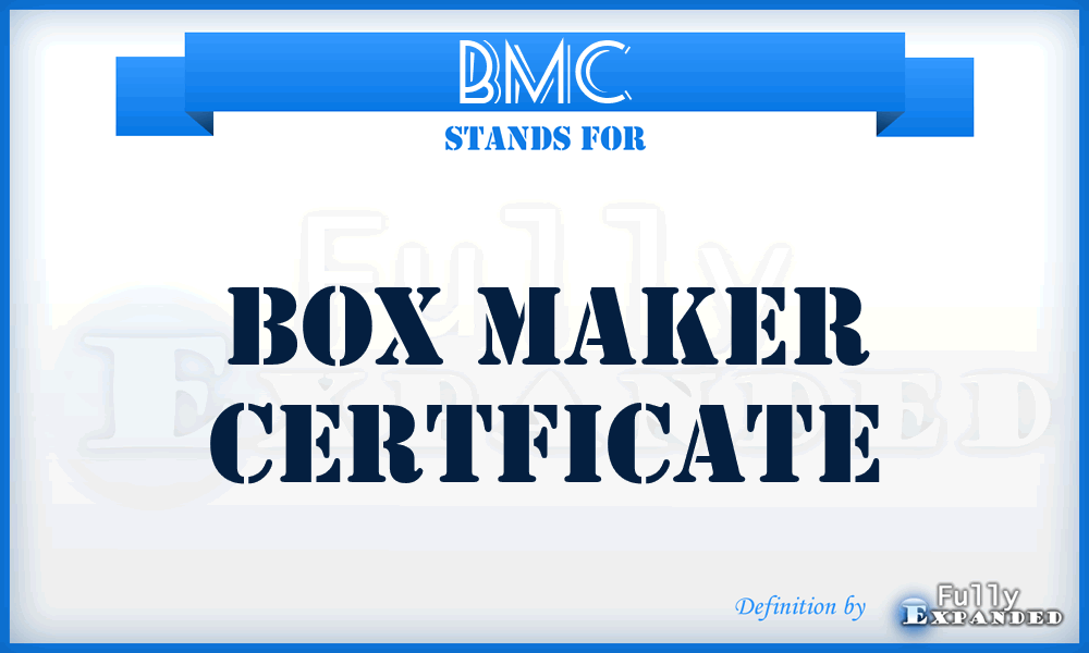BMC - Box Maker Certficate