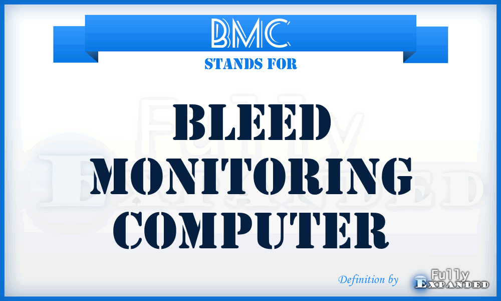 BMC - Bleed Monitoring Computer