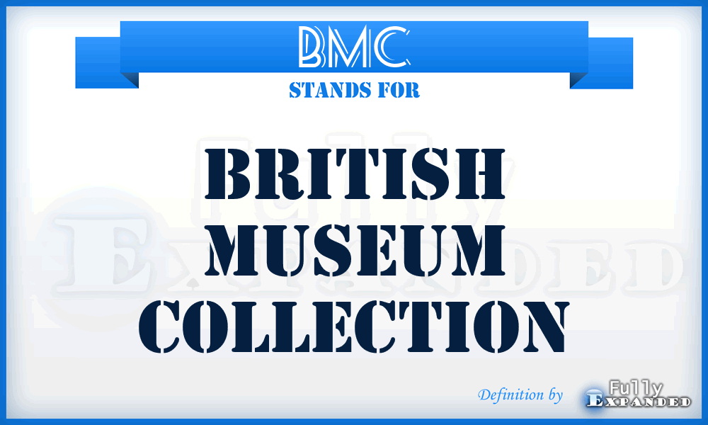 BMC - British Museum Collection