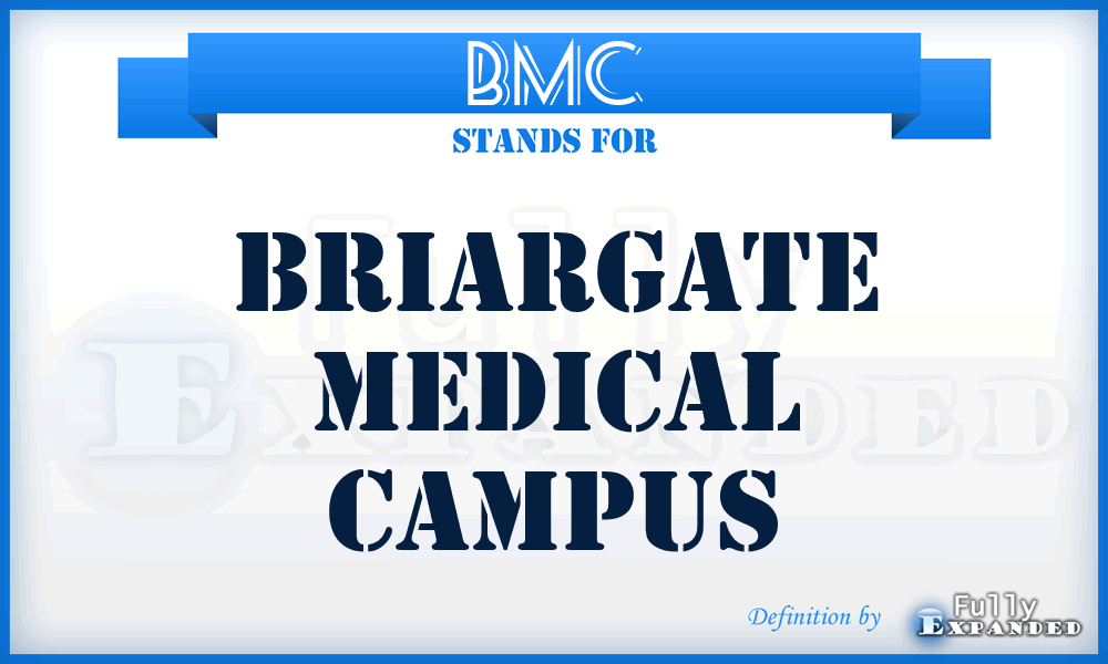 BMC - Briargate Medical Campus