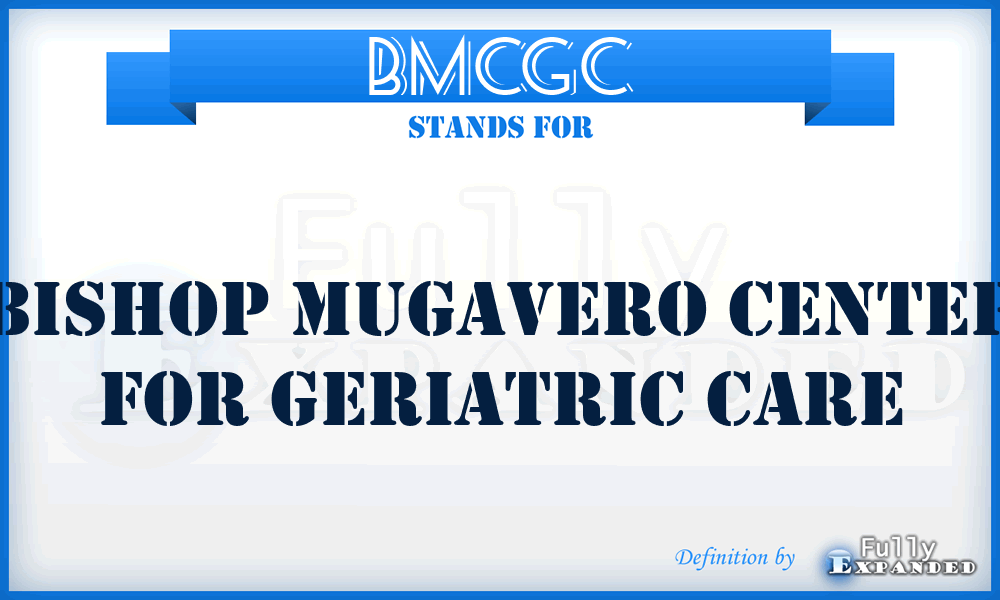 BMCGC - Bishop Mugavero Center for Geriatric Care