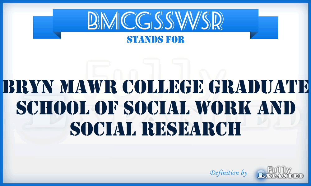 BMCGSSWSR - Bryn Mawr College Graduate School of Social Work and Social Research