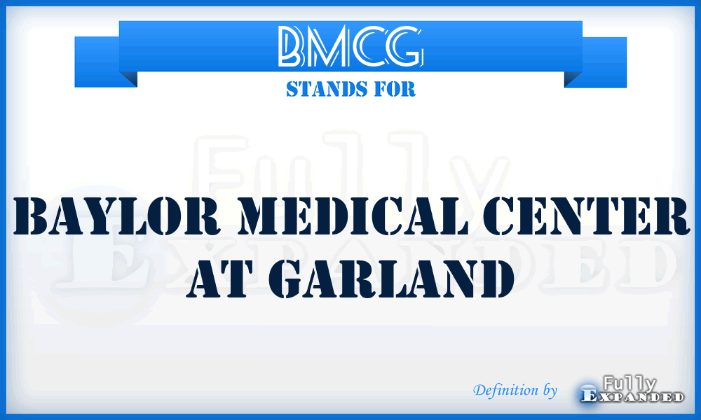 BMCG - Baylor Medical Center at Garland