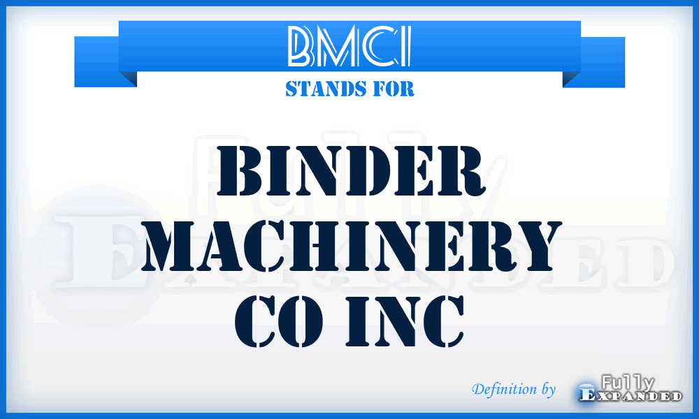 BMCI - Binder Machinery Co Inc