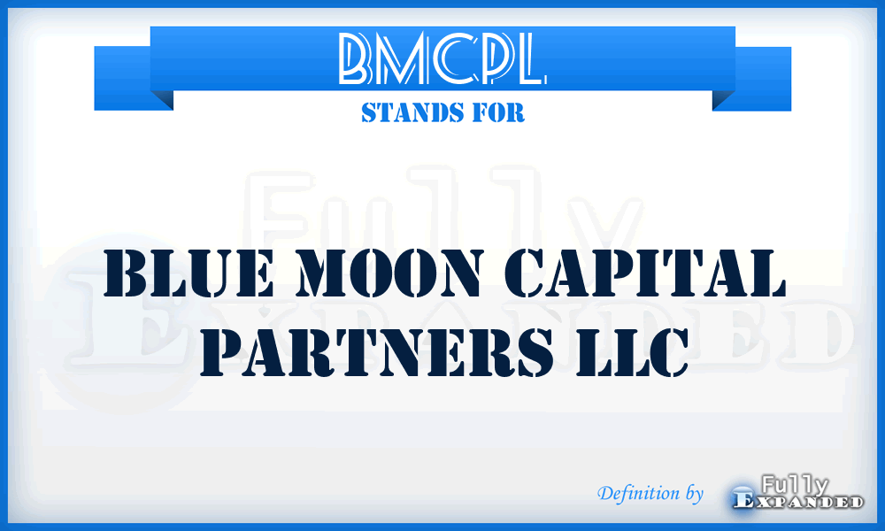 BMCPL - Blue Moon Capital Partners LLC