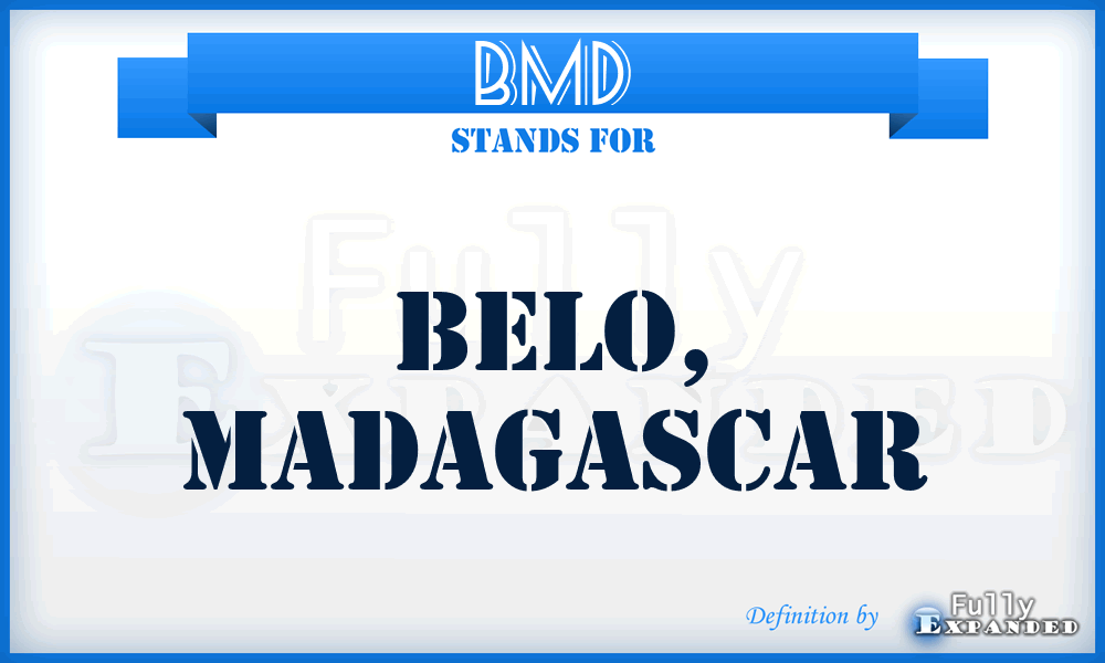 BMD - Belo, Madagascar
