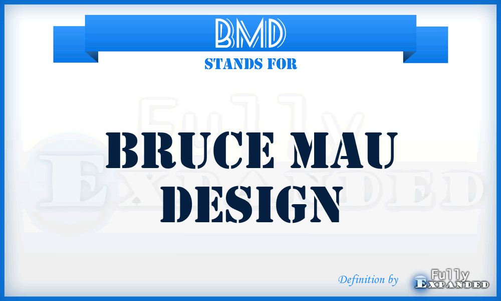 BMD - Bruce Mau Design