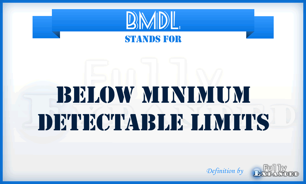 BMDL - Below Minimum Detectable Limits