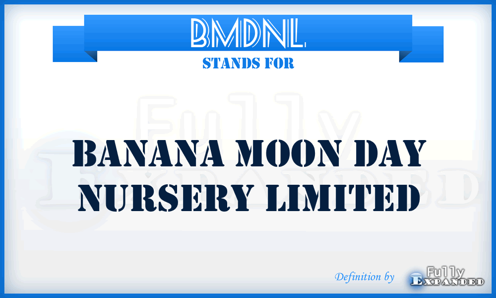 BMDNL - Banana Moon Day Nursery Limited