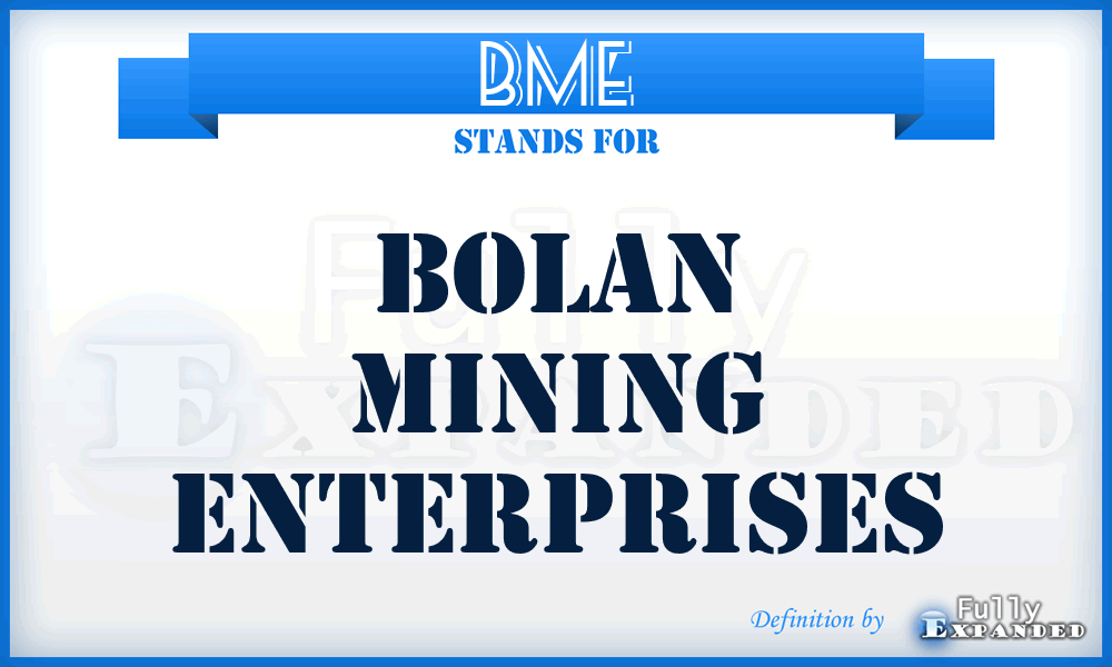 BME - Bolan Mining Enterprises
