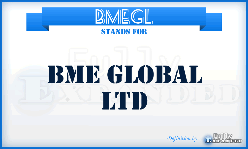 BMEGL - BME Global Ltd
