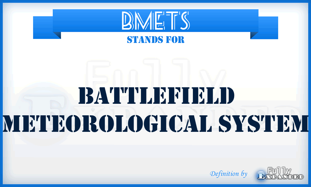 BMETS - Battlefield Meteorological System