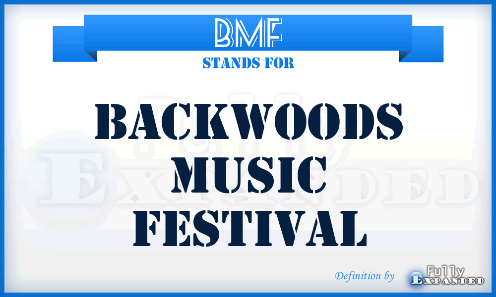BMF - Backwoods Music Festival