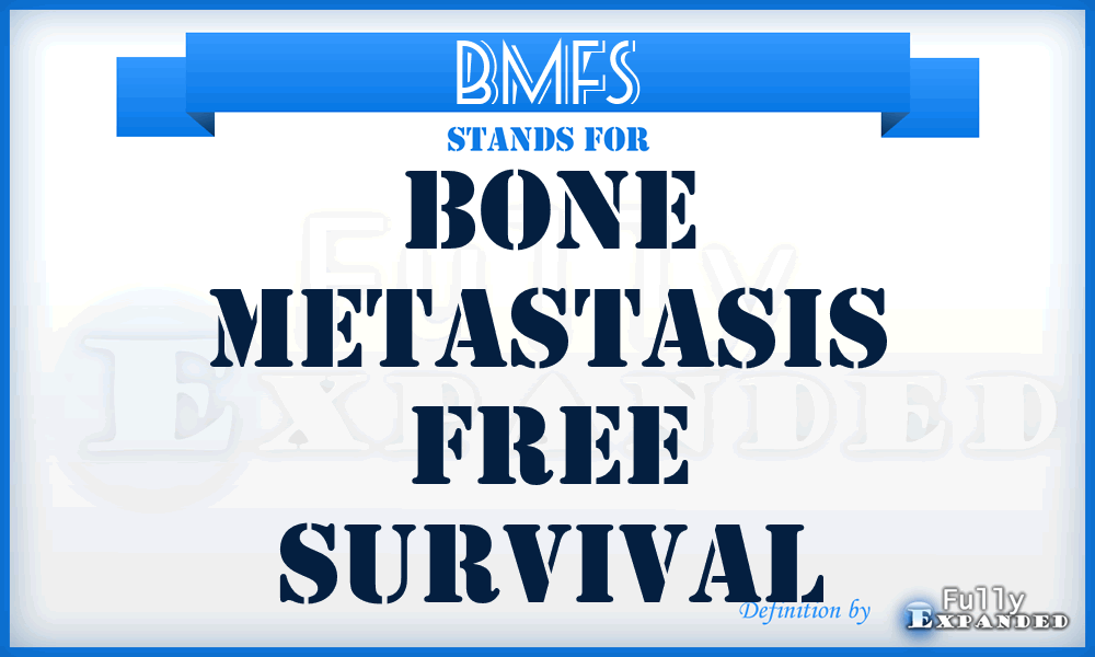 BMFS - bone metastasis free survival