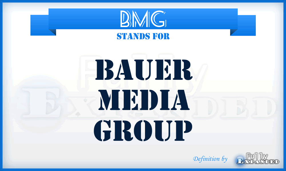 BMG - Bauer Media Group
