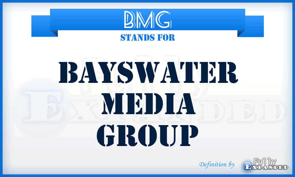 BMG - Bayswater Media Group
