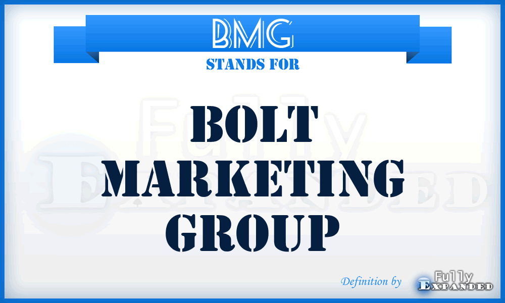 BMG - Bolt Marketing Group