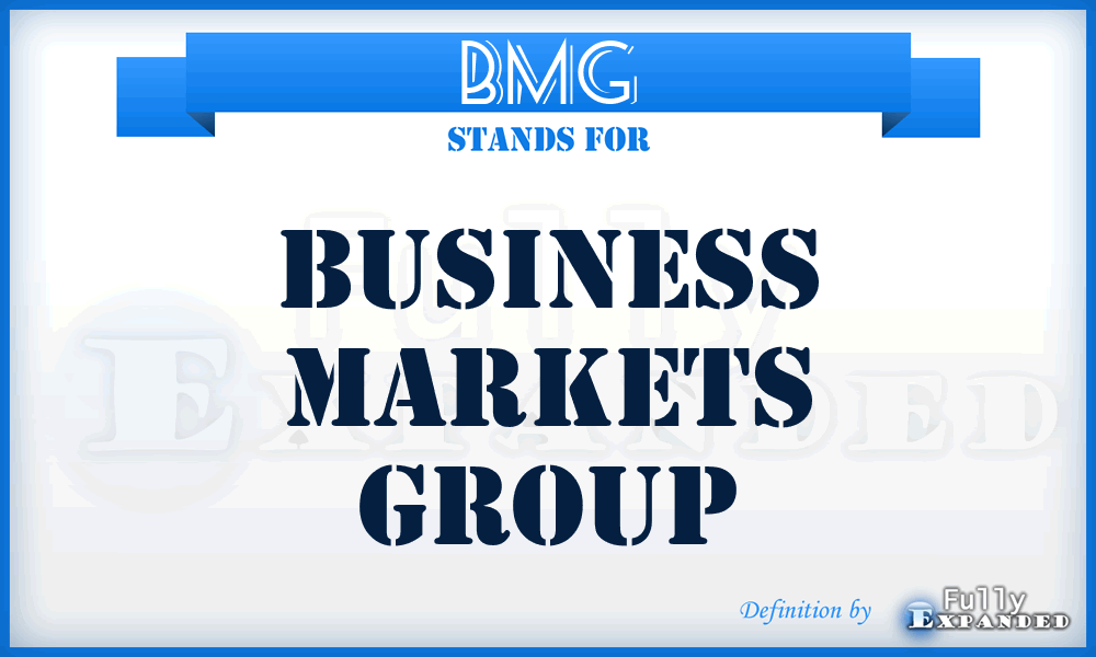 BMG - Business Markets Group