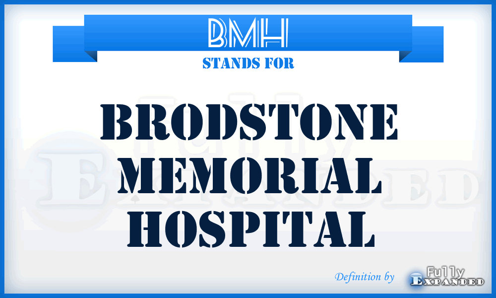 BMH - Brodstone Memorial Hospital