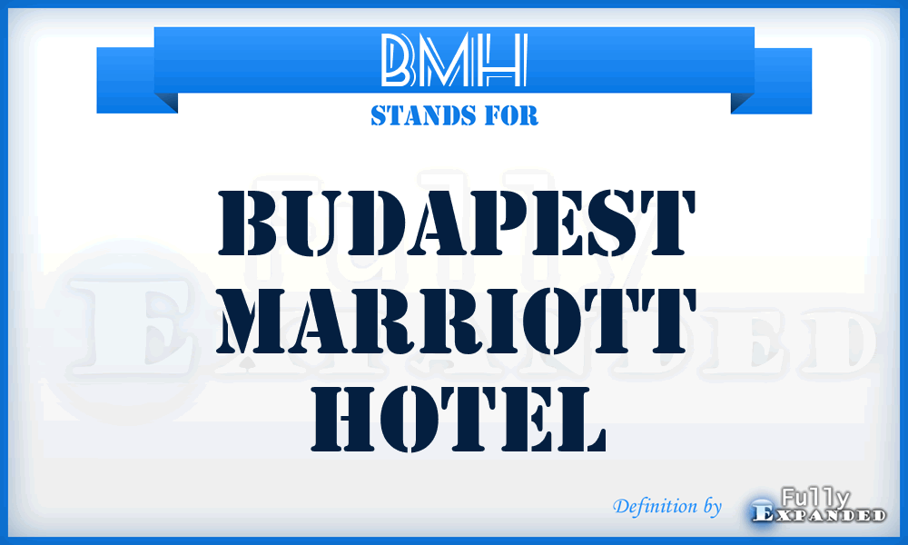 BMH - Budapest Marriott Hotel