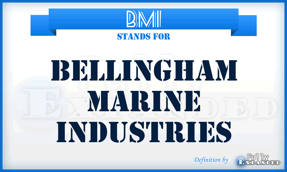 BMI - Bellingham Marine Industries