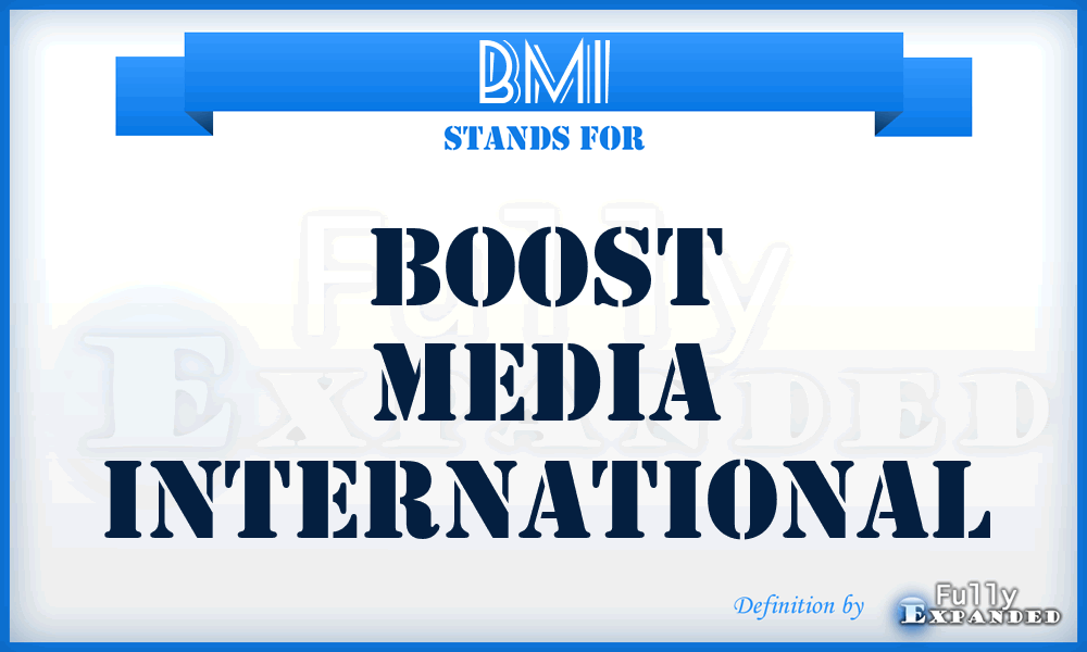 BMI - Boost Media International