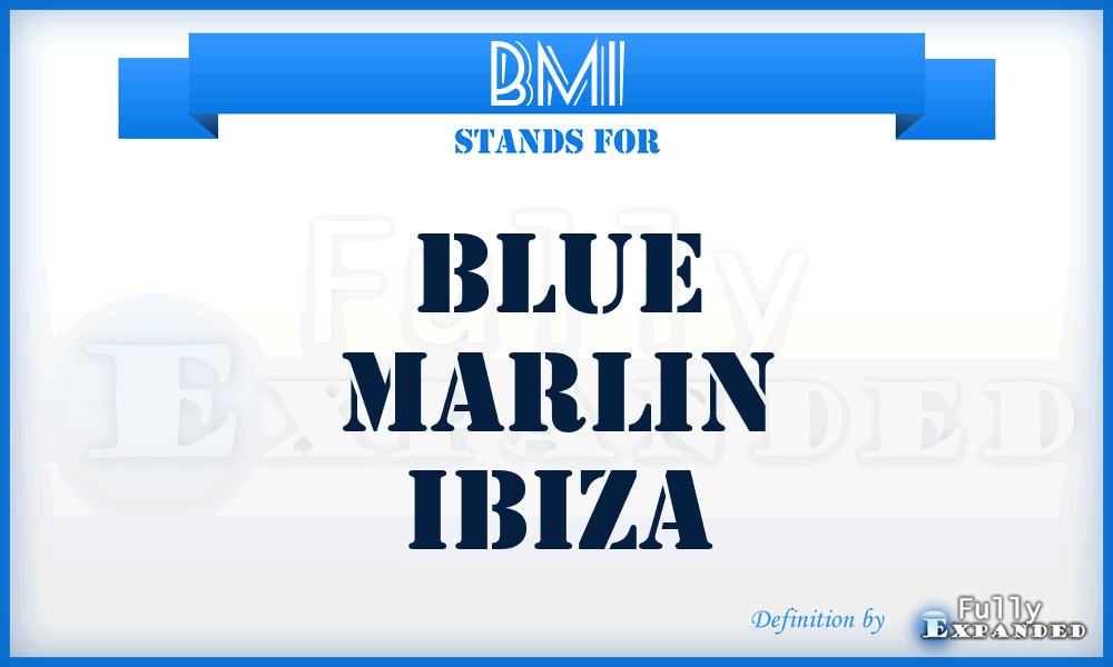 BMI - Blue Marlin Ibiza