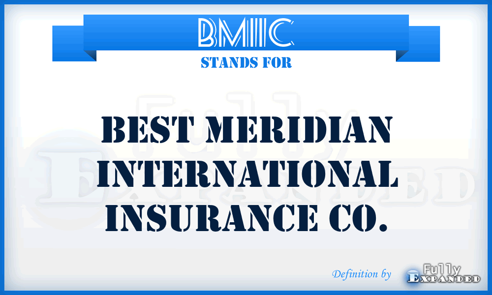 BMIIC - Best Meridian International Insurance Co.