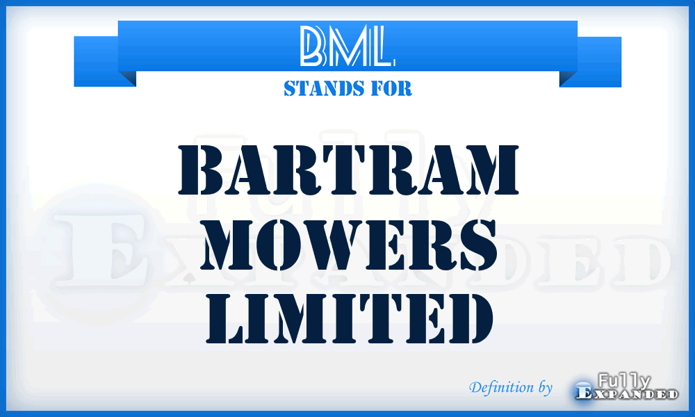 BML - Bartram Mowers Limited