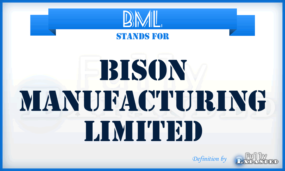 BML - Bison Manufacturing Limited