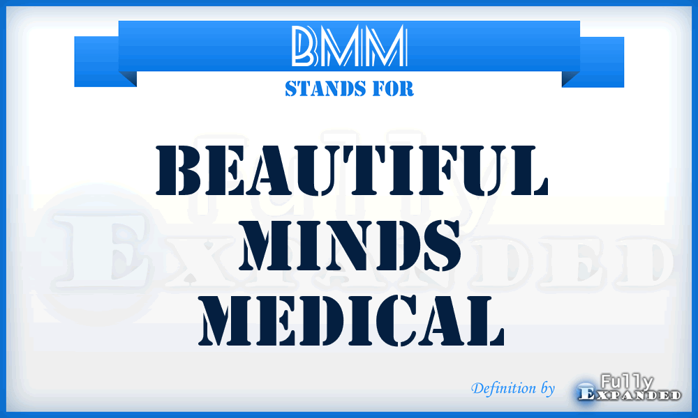 BMM - Beautiful Minds Medical