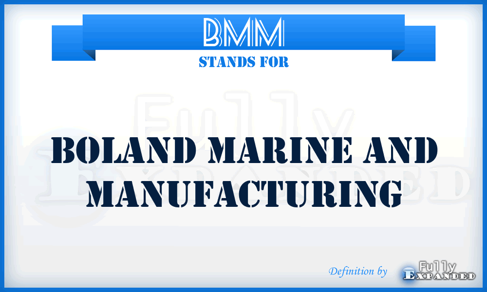 BMM - Boland Marine and Manufacturing