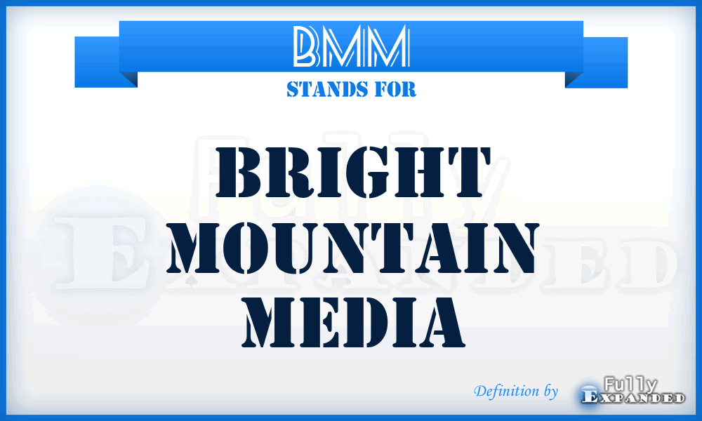 BMM - Bright Mountain Media