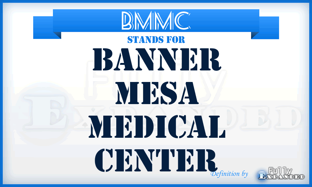 BMMC - Banner Mesa Medical Center