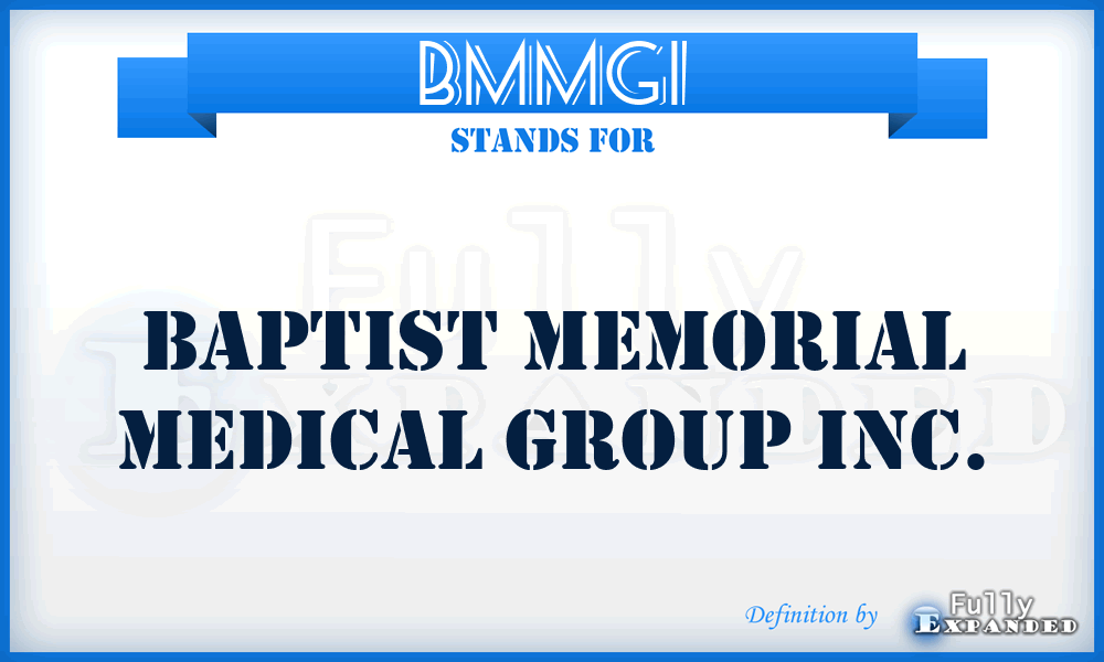 BMMGI - Baptist Memorial Medical Group Inc.