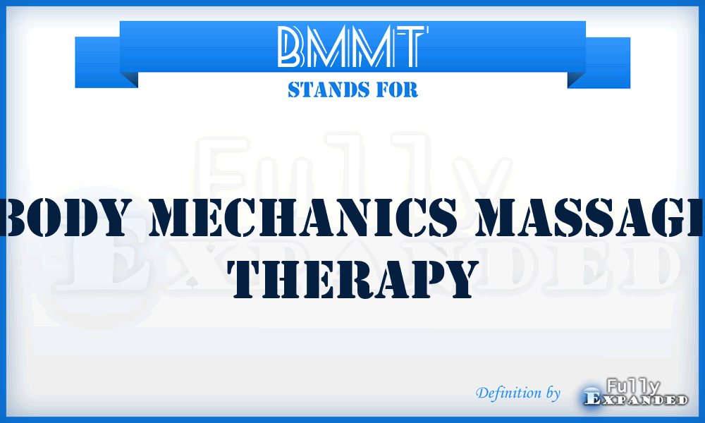 BMMT - Body Mechanics Massage Therapy