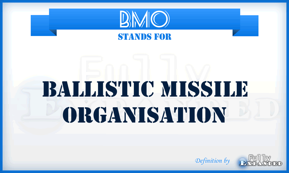 BMO - Ballistic Missile Organisation