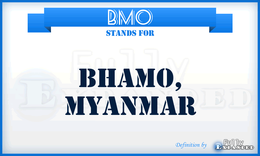 BMO - Bhamo, Myanmar