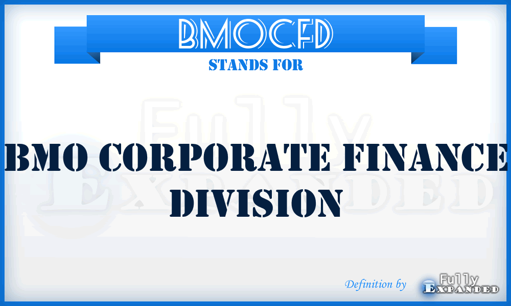 BMOCFD - BMO Corporate Finance Division