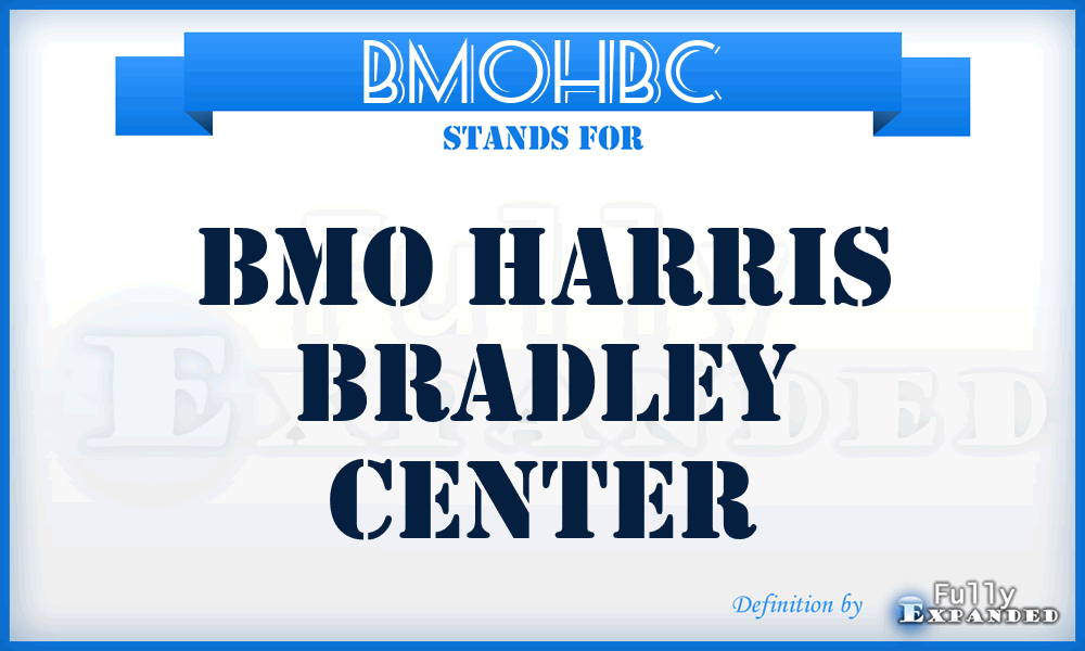 BMOHBC - BMO Harris Bradley Center