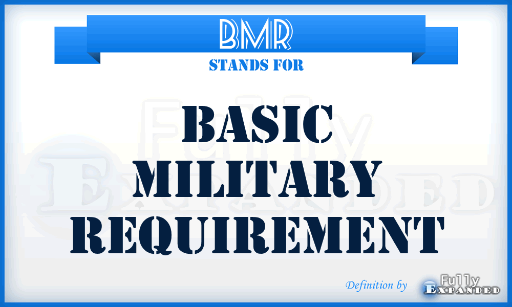 BMR - basic military requirement