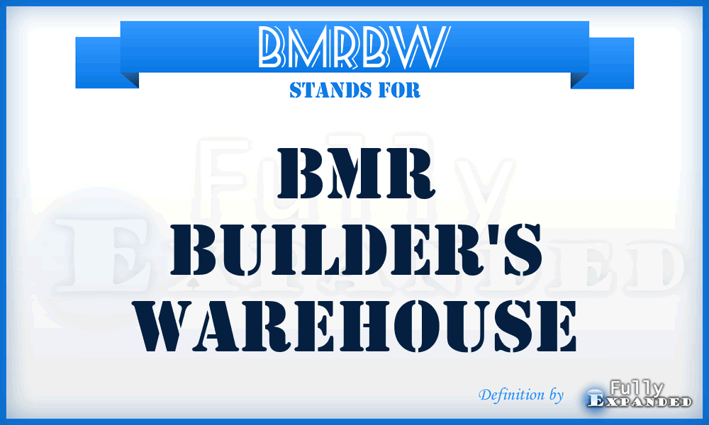 BMRBW - BMR Builder's Warehouse