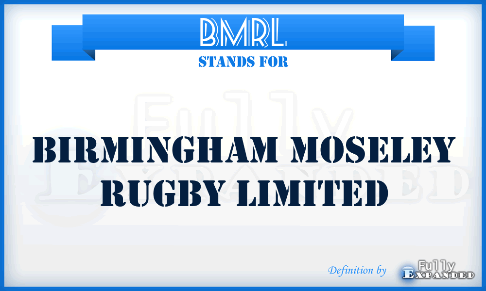 BMRL - Birmingham Moseley Rugby Limited