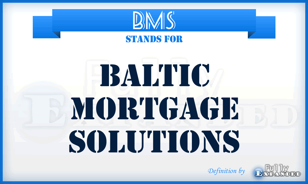 BMS - Baltic Mortgage Solutions
