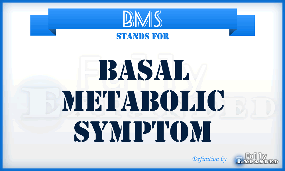 BMS - Basal Metabolic Symptom