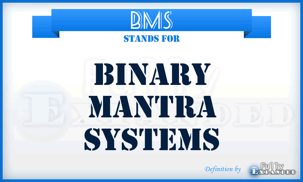 BMS - Binary Mantra Systems