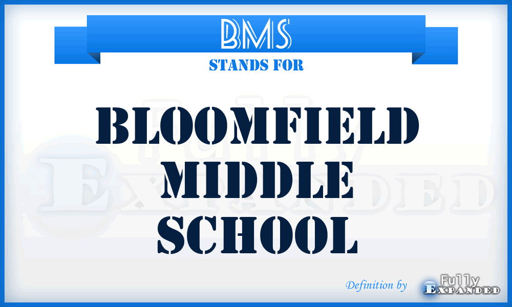 BMS - Bloomfield Middle School