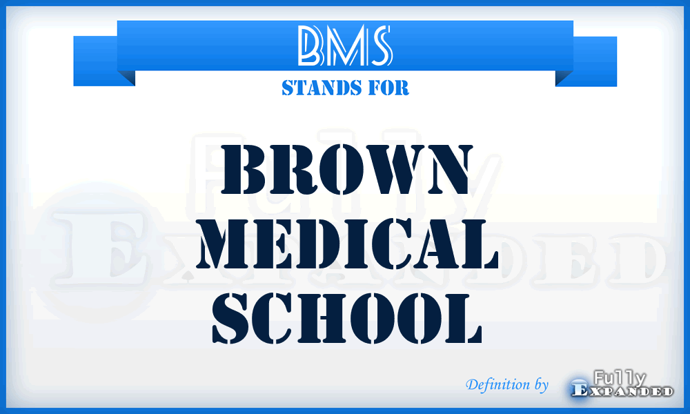 BMS - Brown Medical School