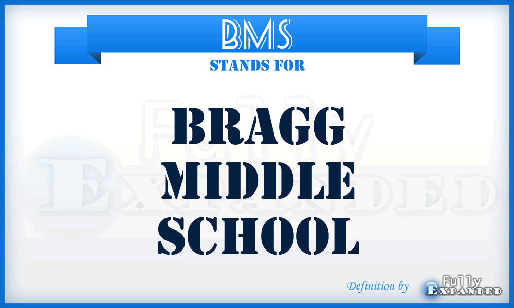 BMS - Bragg Middle School