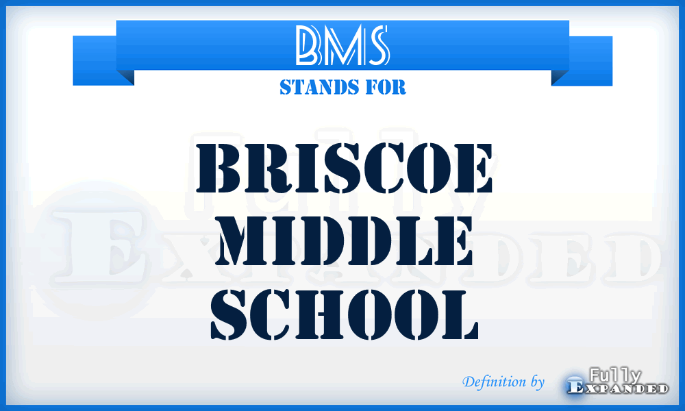 BMS - Briscoe Middle School